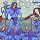 The only cure for hate is http://skeletorislove.tumblr.com/